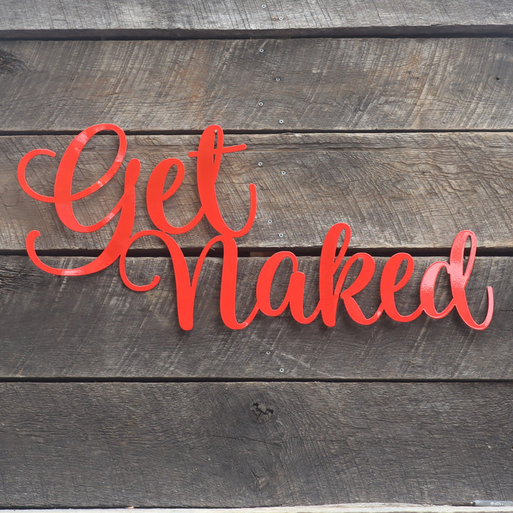 Get Naked Cursive Word - Metal Wall Decor
