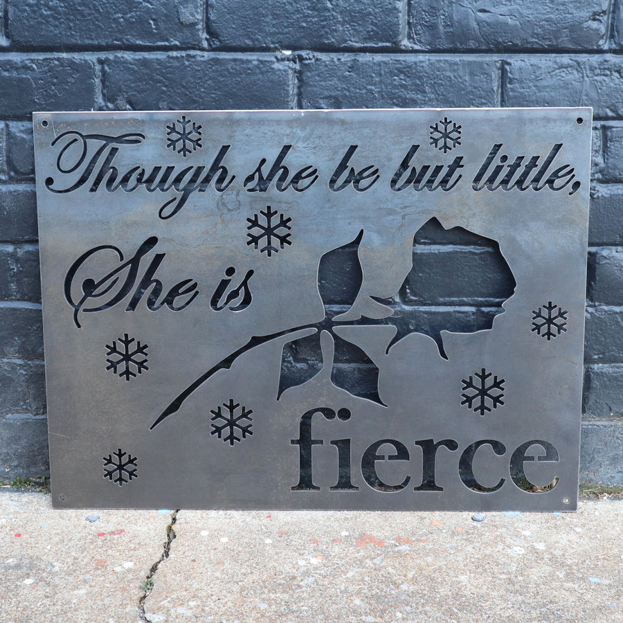Though She Be But Little, She is Fierce - Metal Nursery Sign for a Baby Girl - Shakespeare Quote from A Midsummer Night's Dream