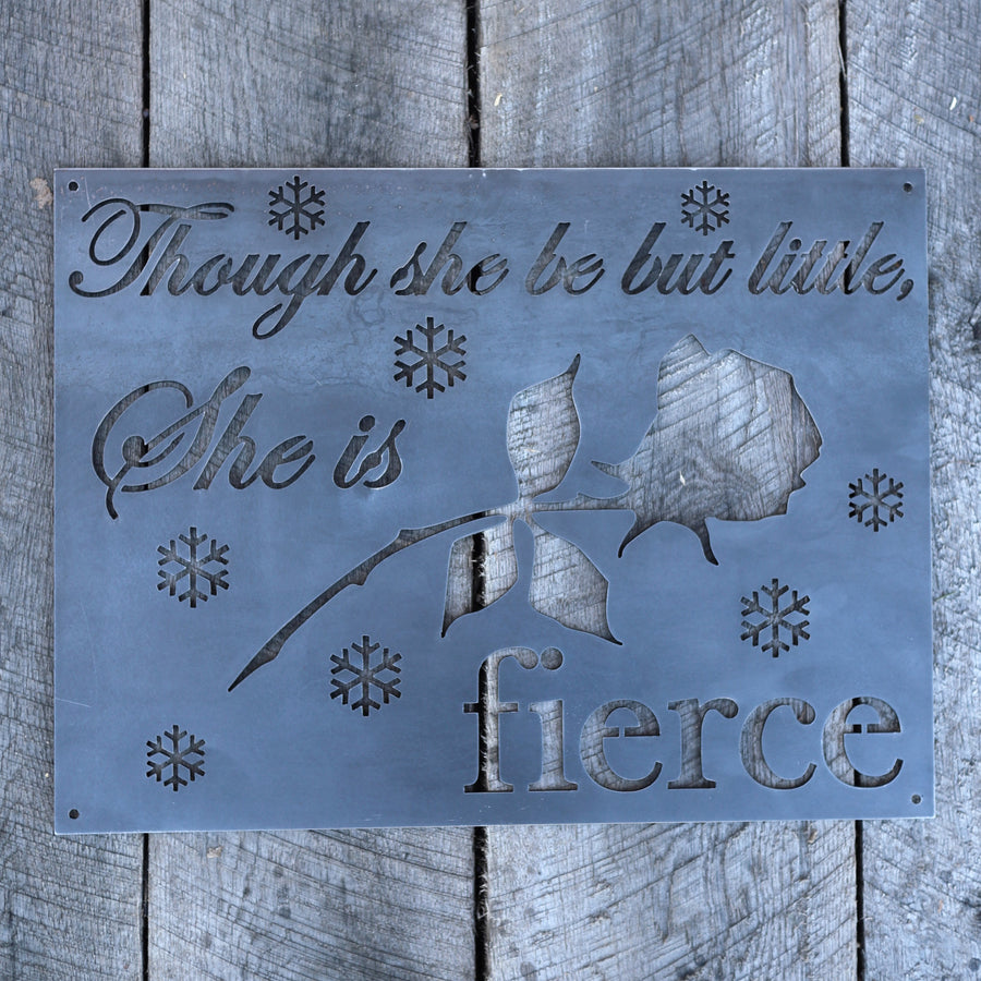 Though She Be But Little, She is Fierce - Metal Nursery Sign for a Baby Girl - Shakespeare Quote from A Midsummer Night's Dream