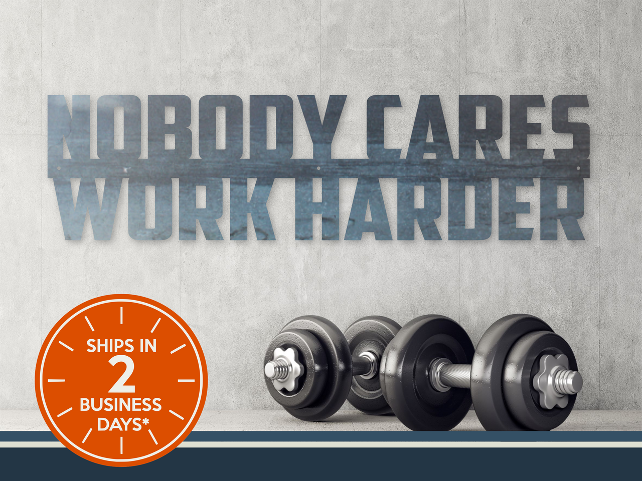 Nobody Cares Work Harder - Metal Motivational Quote Sign - Home Gym Decor - Modern Metal Wall Sign - Workout Sign - Free Shipping