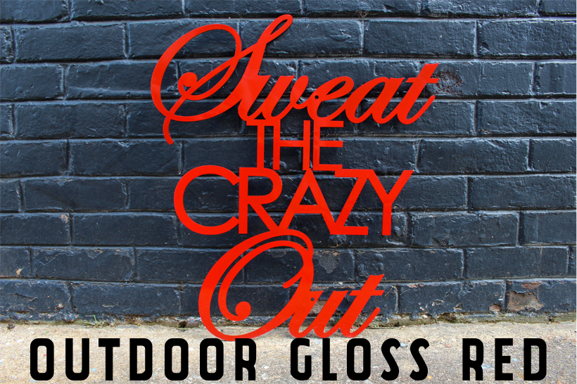 Sweat the Crazy Out -  Home Gym Sign - Yoga, Work Out, Exercise Wall Art - Free Shipping