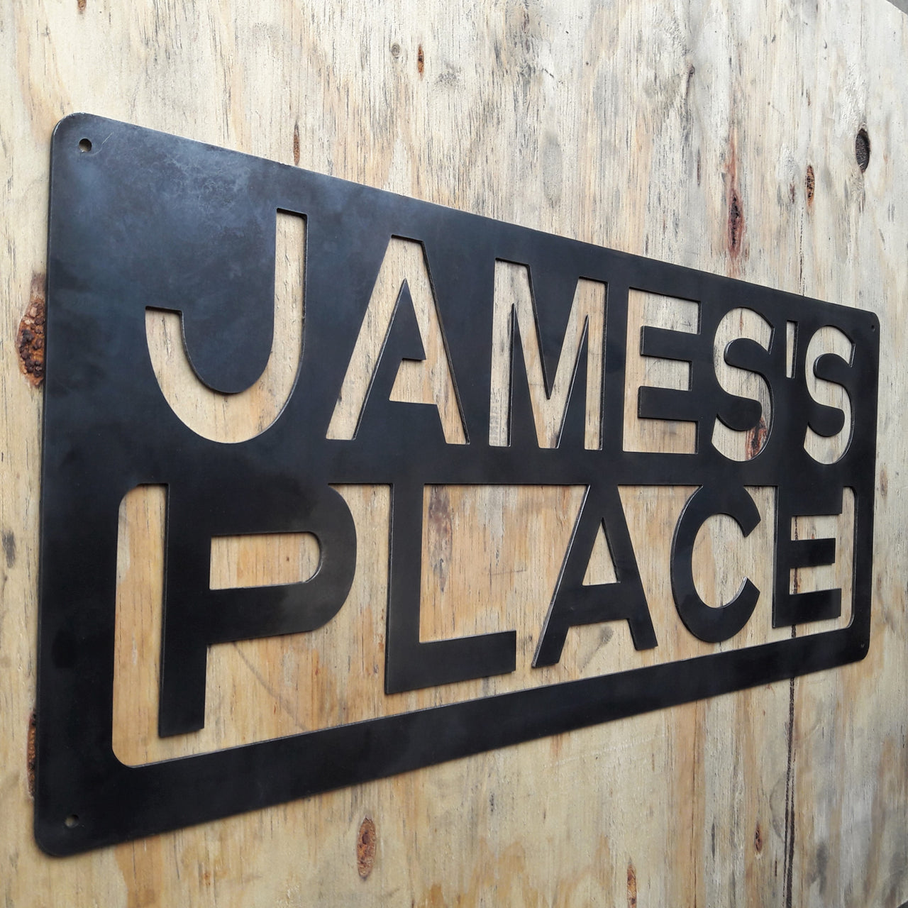 This is a custom metal sign that reads, "James's Place".