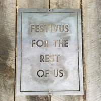 Thumbnail for Festivus For The Rest Of Us - Holiday Movie Quote Sign, Metal Christmas Decoration
