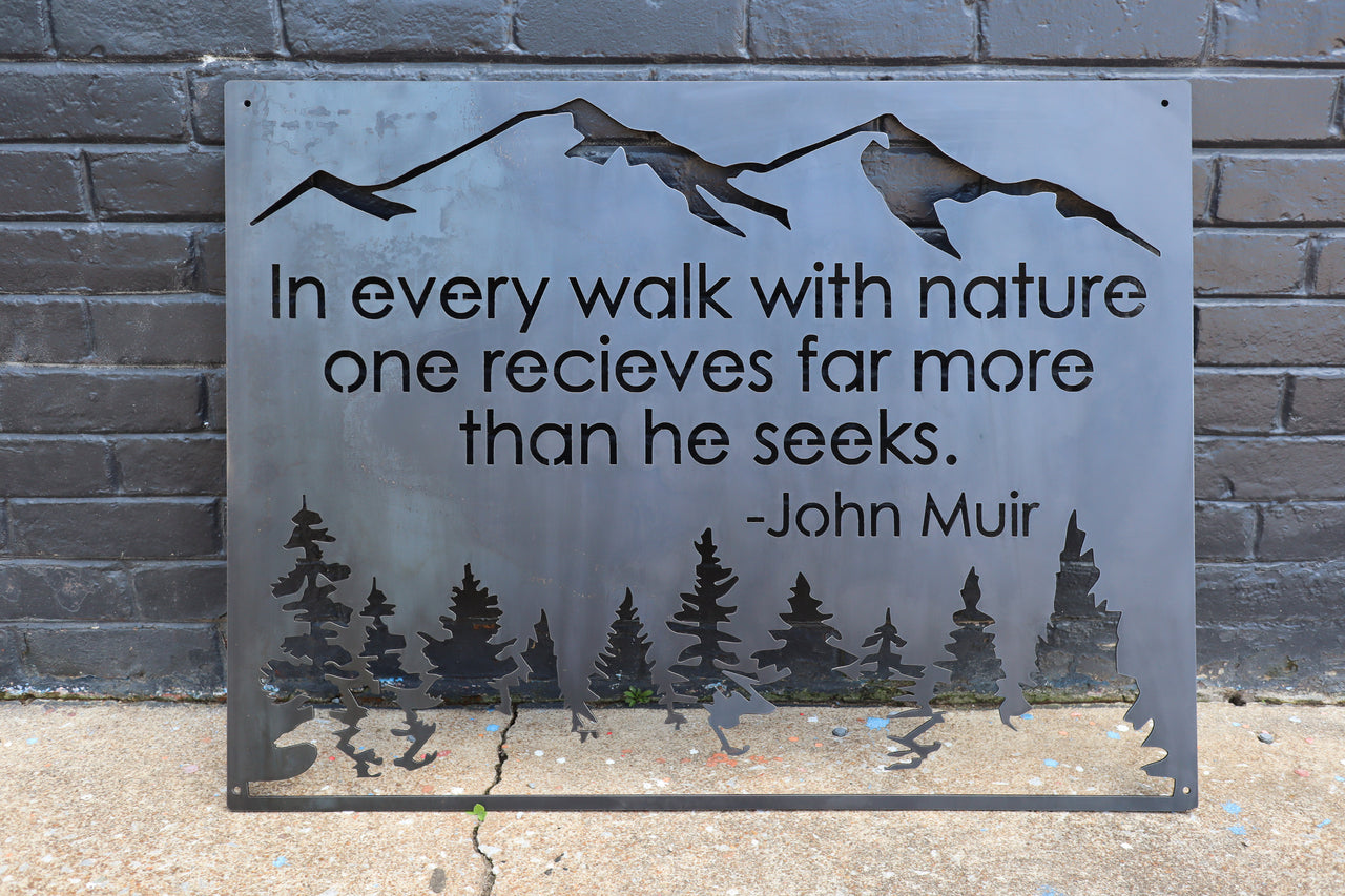 In Every Walk with Nature Metal Sign - Rustic Wilderness Cabin Decor - John Muir Quote Wanderlust Wall Art
