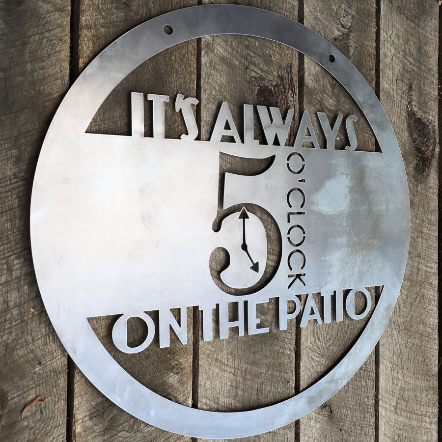 It's Always 5 O'Clock On The Patio Sign main image 1