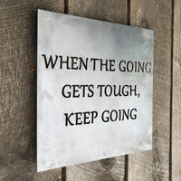 Thumbnail for When the Going gets Tough, Keep Going - Inspirational Quote Home Gym Wall Art - Home Gym Sign - Home Gym - Metal Gym Sign