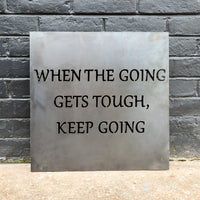 Thumbnail for When the Going gets Tough, Keep Going - Inspirational Quote Home Gym Wall Art - Home Gym Sign - Home Gym - Metal Gym Sign