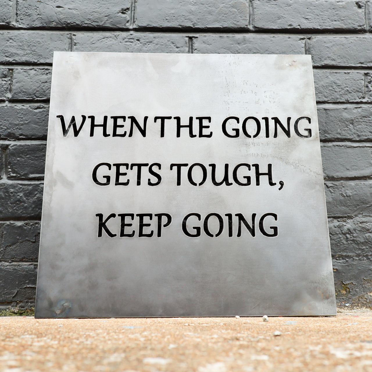 When The Going Gets Tough, Keep Going - Motivation Sign - Floating Mounts Sign - Free Shipping