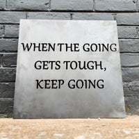 Thumbnail for When the Going gets Tough, Keep Going - Inspirational Quote Home Gym Wall Art - Home Gym Sign - Home Gym - Metal Gym Sign