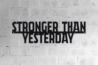 Thumbnail for Stronger Than Yesterday - Motivational Metal Quote Sign - Workout Inspiration - Home Gym Decor - Workout Wall Art